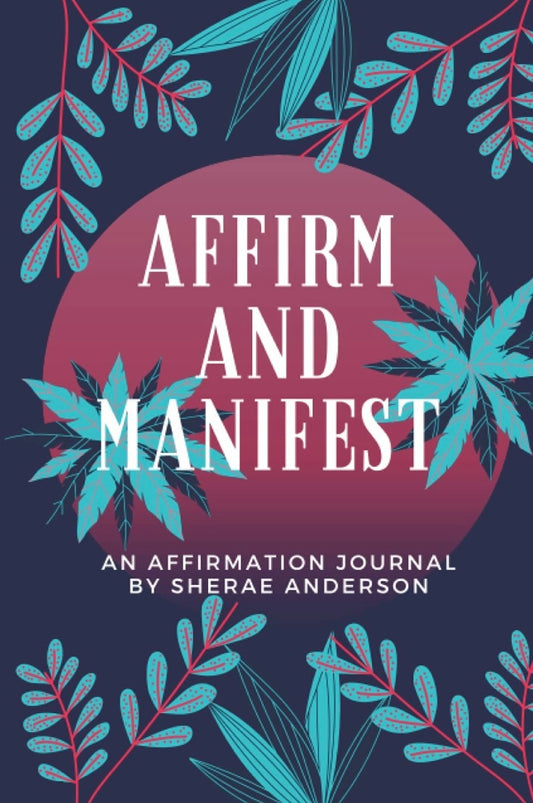 Affirm and Manifest Journal